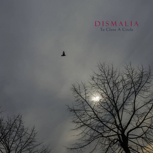 Dismalia : To Close a Circle